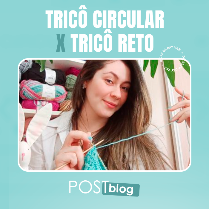 Tricô Circular vs. Tricô Reto: você sabe a diferença?